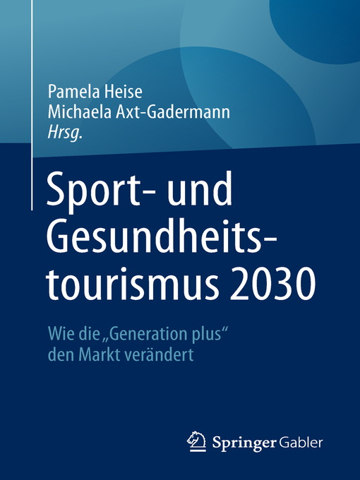 Title details for Sport- und Gesundheitstourismus 2030 by Pamela Heise - Available